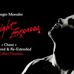 Giorgio Moroder - Midnight Express - Chase Remastered  Re-Extended by Gilles Nuytens