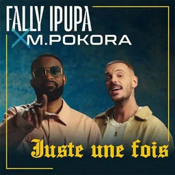 Fally Ipupa feat.  M. Pokora - Juste une fois HQ - 4kvidmusichannel 1080p h264