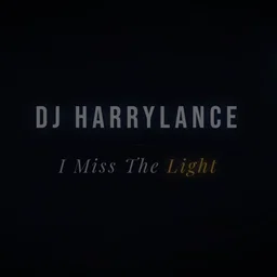 DJ Harrylance - I Miss The Light (Music Video)